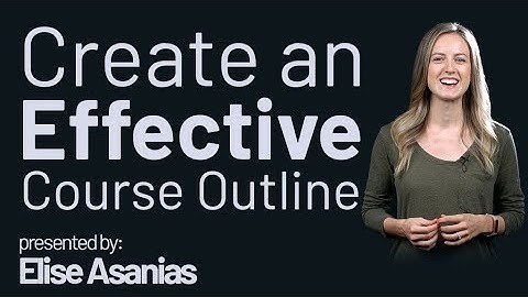 Create an effective Course Outline - Three Tips