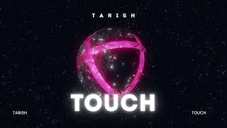 TARISH - TOUCH