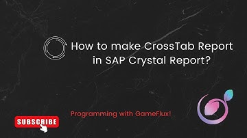 Make CrossTab Report in Sap Crystal Report