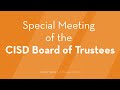 Cisd special board meeting  april 16 2024