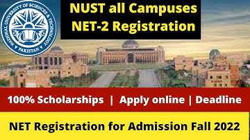 NUST Entry test NET-2, NET-3 Registration Open 2022 || NUST All campuses || apply online || Deadline
