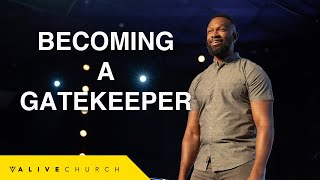 Becoming A Gatekeeper | Pastor Will Robertson