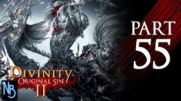 Divinity: Original Sin 2 Walkthrough Part 55 No Commentary