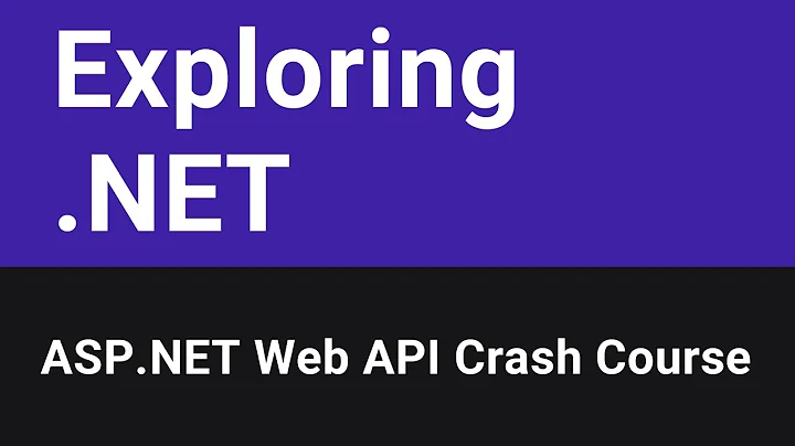 ASP.NET Web API Crash Course (Exploring .NET E4)