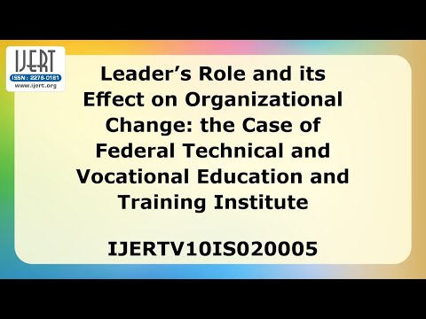 Leader’s Role and its Effect on Organizational Change: the Case of Federal Technical and Vocational