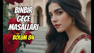 Bi̇nbi̇r Gece Masallari Bölüm-84
