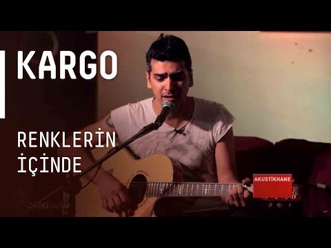 Kargo - Renklerin İçinde / #akustikhane #sesiniac