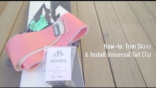 : Jones Snowboards How-To: Trim Skins and Install Universal Tail Clip