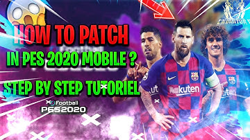 HOW To  INSTALL ANY PATCHE IN PES 2020 MOBILE (STEP BY STEP TUTORIEL)