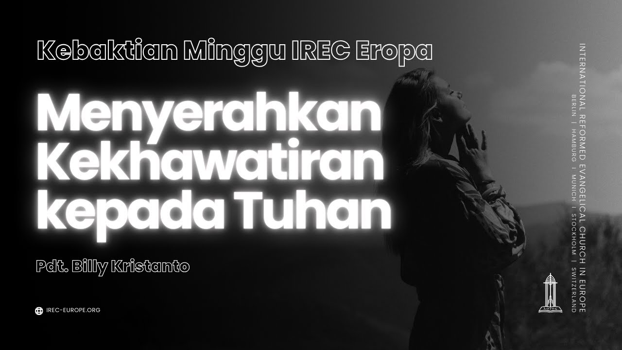 Pdt. Billy Kristanto - Menyerahkan Kekhawatiran kepada Tuhan - MRII Manado