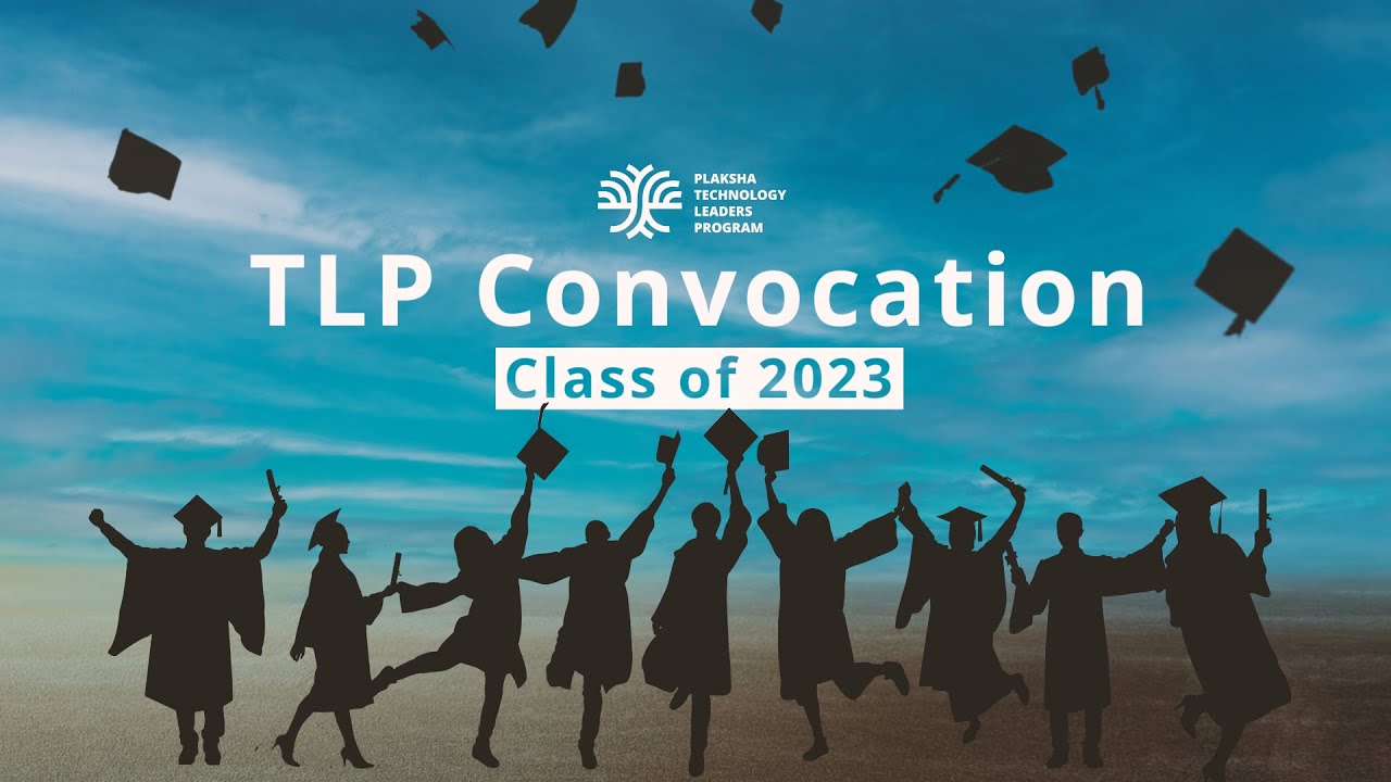 Convocation Ceremony of the Plaksha Technology Leaders Program 2023 ...