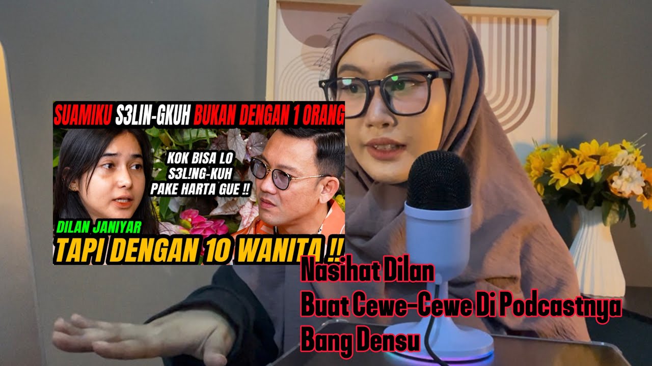 Apa Yang Coba Dilan Sampaikan Ke Cewe Cewe Di Podcastnya Bang Densu