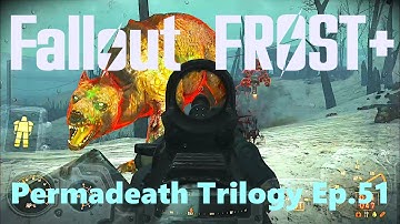 Fallout4 Frost Plus - Permadeath Trilogy Ep.51  EGGS AIN