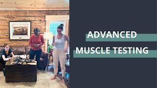 A Deeper Connection: Advanced Muscle Testing Camp