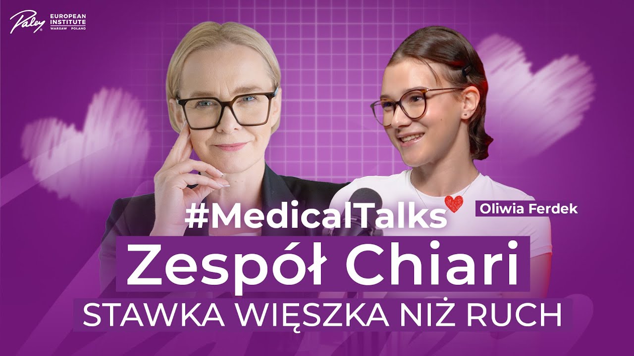 Zespół Chiari- stawka większa niż ruch. Ambicje i samodzielność Oliwii Ferdek w procesie leczenia