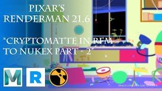 RenderMan for Maya | Setting up Cryptomatte in Maya to Nuke | Part - 2