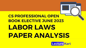 LABOUR LAW PAPER ANALYSIS | CS PROFESSIONAL OPEN BOOK ELECTIVE PAPER | JUNE 2023 ATTEMPT #csexams