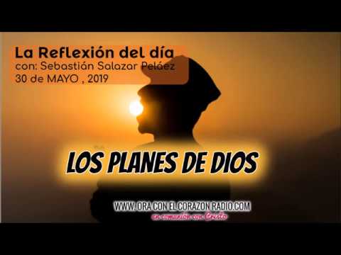 LA REFLEXION DEL DIA – JUEVES 30 DE MAYO, 2019 meditacion para principiantes
