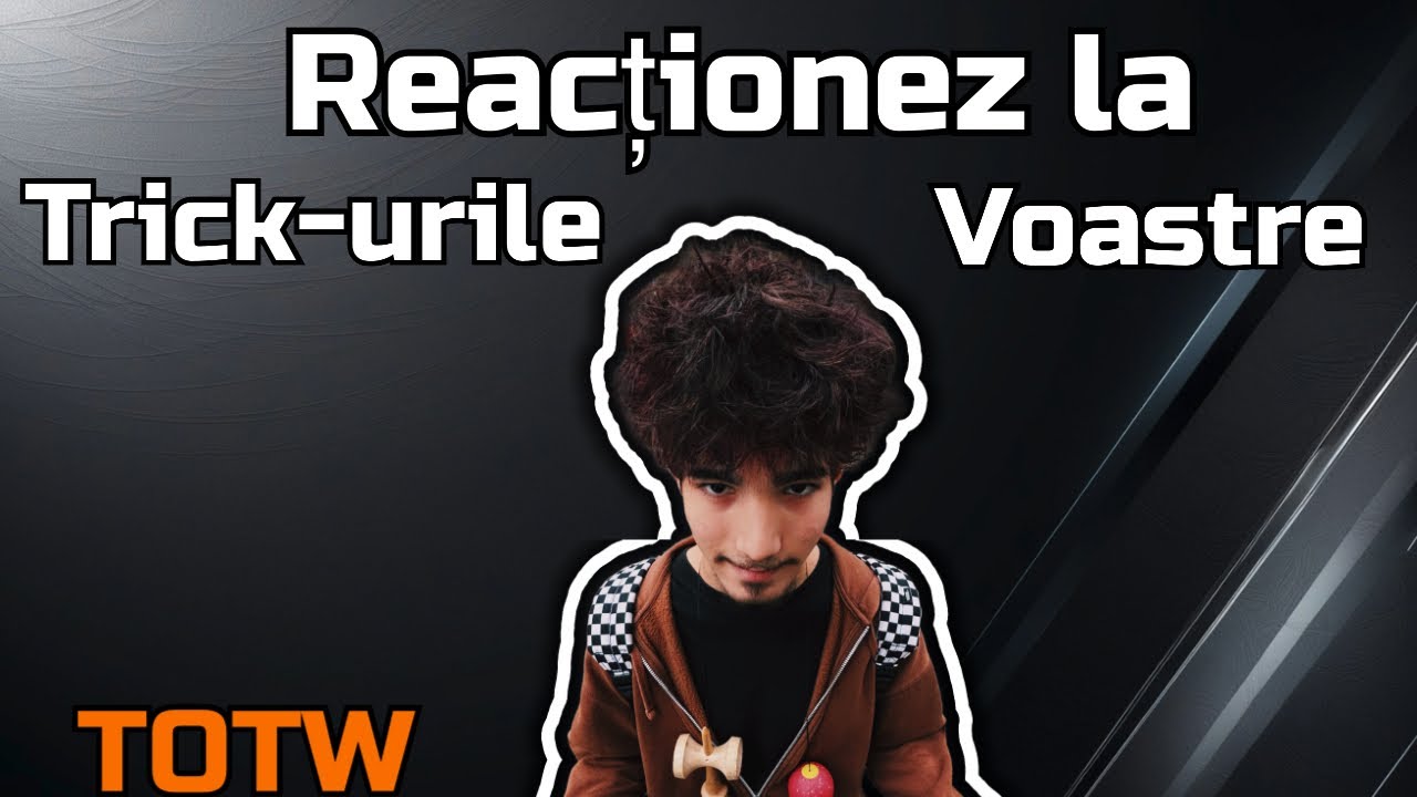 TOTW- Reacționez la TRICK-URILE voastre !!! ( BIRD) 