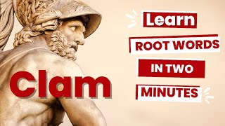 Root Words Made Easy "CLAM" | Fun English Vocabulary Lesson