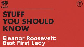 Eleanor Roosevelt: Best First Lady | STUFF YOU SHOULD KNOW
🛎 If Youre New Subscribe ► https://bit.ly/SYSKSubscribe
Eleanor Roosevelt: Best First Lady | STUFF YOU SHOULD KNOW
Eleanor Roosevelt was something else. We cant get into it here, but just wait until you listen to this episode.
Original Air Date: July 8, 2026
❤️ iHeartRadio » https://ihr.fm/3DyBDna
📢 APPLE PODCASTS » https://apple.co/3SKFZMe
📢 AMAZON MUSIC » https://amzn.to/3WgBVq1
🟢 SPOTIFY » https://spoti.fi/3zvX3ij
🎥 PREVIOUS VIDEO » https://youtu.be/vimHC2rdMPQ
📕 GRAB YOUR COPY of Stuff You Should Read » https://bit.ly/3N9DuSm
✨ KEEP IN TOUCH WITH :
FACEBOOK » https://bit.ly/3DeXKxB
TWITTER » https://bit.ly/3NbH9PM
INSTAGRAM » https://bit.ly/3N9rosu
GOOGLE+ » https://bit.ly/3TJW6v0
If youve ever wanted to know about champagne, satanism, the Stonewall Uprising, chaos theory, LSD, El Nino, true crime and Rosa Parks, then look no further. Josh and Chuck have you covered, a podcast by iHeartRadio.
New episodes daily on iHeartRadio.
#StuffYouShouldKnow #StuffYouShouldKnowPodcast #StuffYouShouldKnowAbout #StuffYouShouldKnowHosts #BestStuffYouShouldKnowEpisodes #StuffYouShouldKnowTrivialPursuit Eleanor Roosevelt: Best First Lady | STUFF YOU SHOULD KNOW