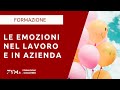 Le emozioni nel lavoro e in azienda