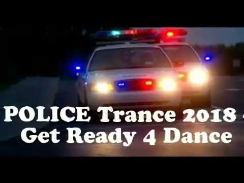 POLICE Trance 2018 - Get Ready 4 Dance