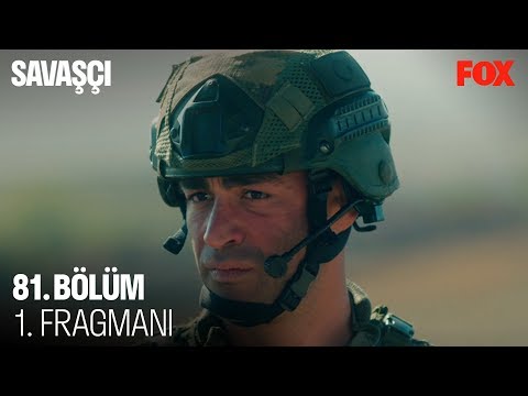 Savaşçı 81. Bölüm 1. Fragmanı