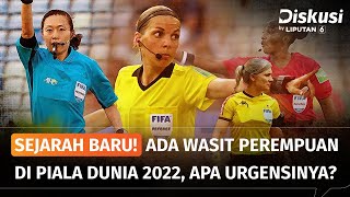 Perdana! Wasit Perempuan Debut di Piala Dunia | Diskusi
