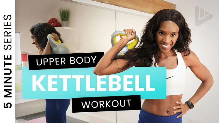 UPPER BODY KETTLEBELL 5 MINUTE WORKOUT - 5 MINUTE WORKOUT SERIES