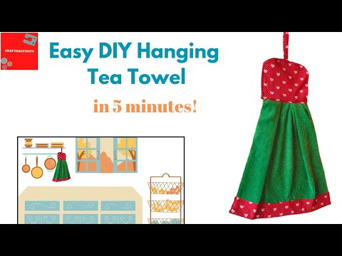 Super Easy DIY Hanging Tea Towel in 5 minutes! / Handmade Kitchen Towel ...
