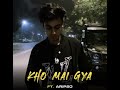 Floid  kho mai gya feat aripso official audio