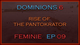 Dominions 6: Rise of the Pantokrator | Feminie | Episode 09 - Westward Expansion, Throne Plans