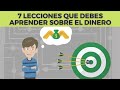 7 Lecciones Que Debes Aprender Sobre El Dinero