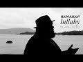 ジョシュ・タトフィ - ハワイアン・ララバイ - 公式ミュージックビデオ