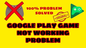 How to fix google play games not working problem 2023