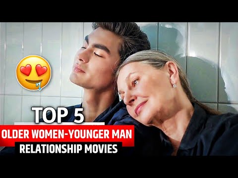 Top 5 older women younger men relationship movies | old and young relationship movies