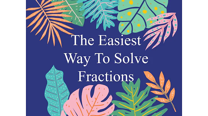 The Easiest Way to Do Fractions