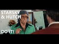 Starsky and Hutch - Do it
