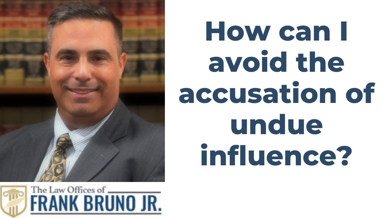 How Can You Prevent Undue Influence?