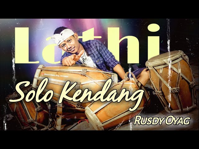 Solo Kendang Rusdy Oyag II LATHI (Weird Genius ft. Sara Fajira) class=