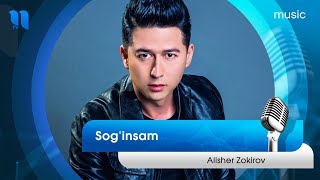 Alisher Zokirov - Sog'insam | Алишер Зокиров - Согинсам (music version)