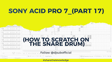 Sony Acid Pro 7 Part 17 (How to Scratch on the Snare drum)
