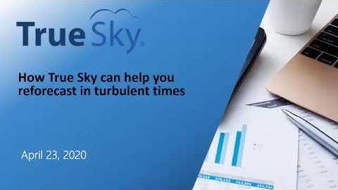 How True Sky Can Help You Reforecast in Turbulent Times