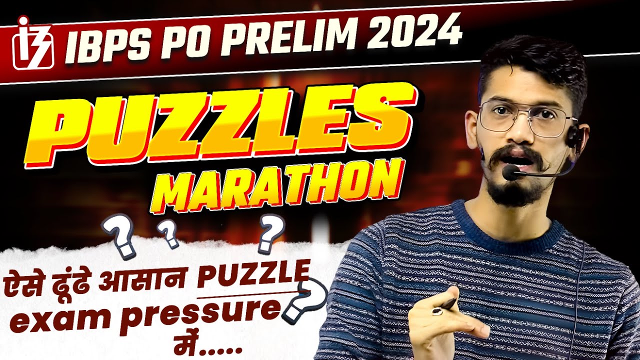Puzzle Marathon for IBPS PO PRELIM 2024 | Reasoning for IBPS PO PRELIM ...