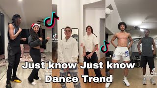 Just Know Just Know Tiktok Dance Trend