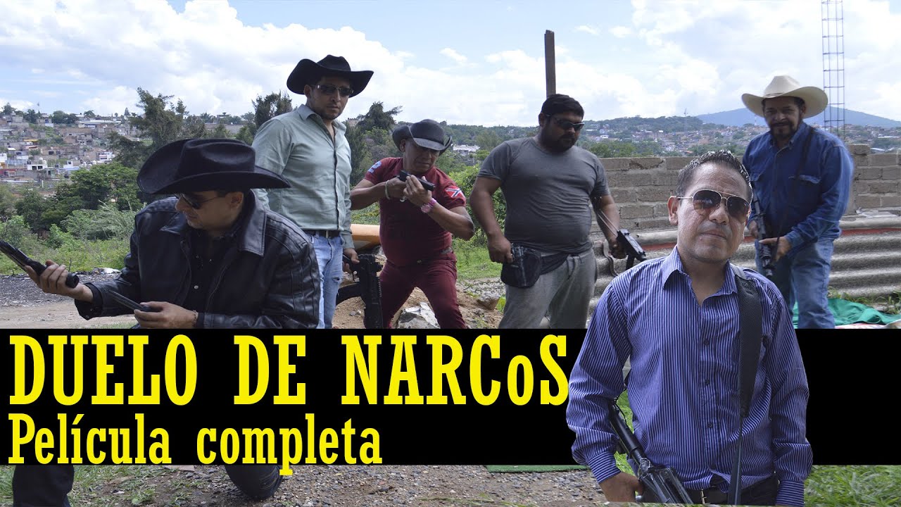 DUELO DE NARCoS ( PELÍCULA COMPLETA ) - YouTube