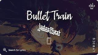 Judas Priest - Bullet Train (Lyrics video for Mobile)