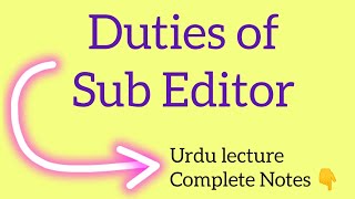 Duties of Sub Editor || Subediting and Page designing