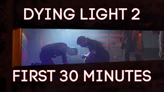DYING LIGHT 2 - Series X Performance Mode First 30 Minutes Gameplay